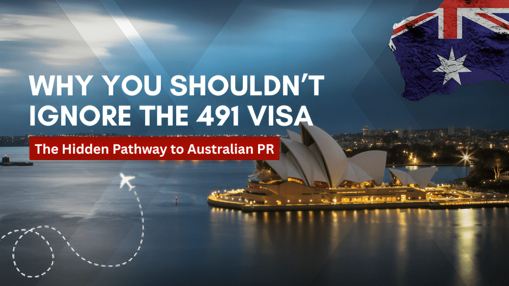 Why You Shouldn’t Ignore the 491 Visa — The Hidden Pathway to Australian PR