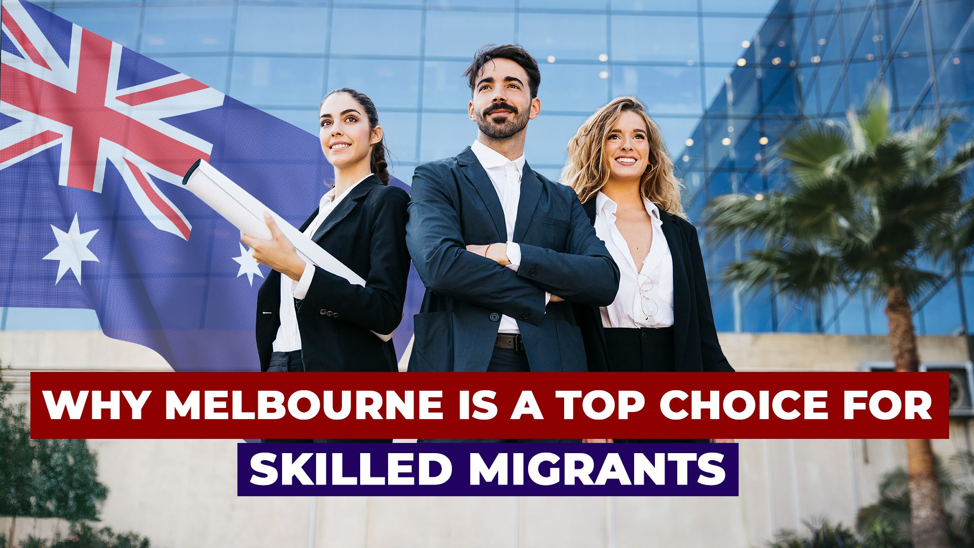 Why Melbourne Is a Top Choice for Skilled Migrants